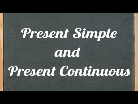 PRESENT SIMPLE AND PRESENT CONTINUOUS | Mind Map